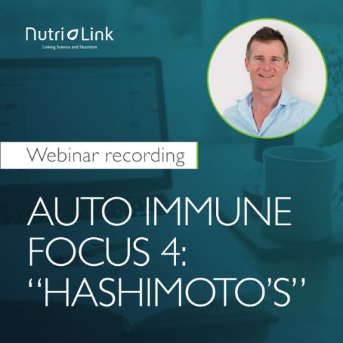 WEBINAR: Auto Immune Focus 4: “Hashimoto’s” - Recorded